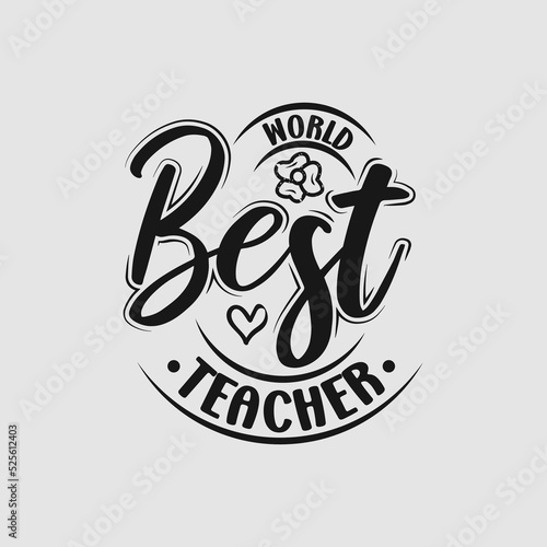 World best teacher day lettering quote design