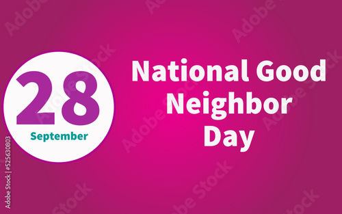 Happy National Good Neighbor Day, September 28. Calendar of September Text Effect, Vector design