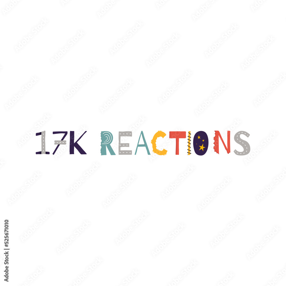 17k reactions vector art illustration celebration sign label with fantastic font. Vector illustration. 17k reactions vector art illustration celebration sign label with fantastic font. Vector illustration.