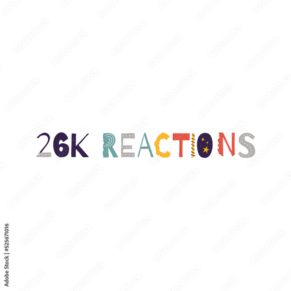 26k reactions vector art illustration celebration sign label with fantastic font. Vector illustration. 26k reactions vector art illustration celebration sign label with fantastic font. Vector illustration.