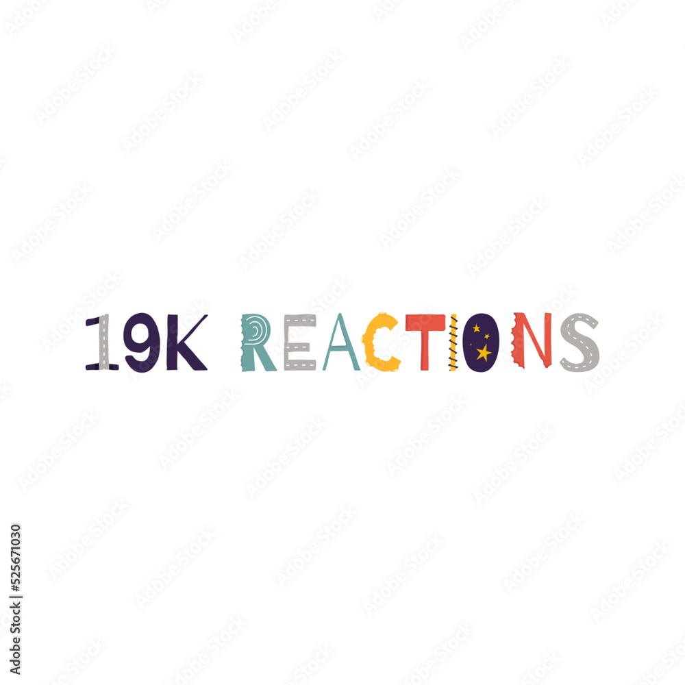 19k reactions vector art illustration celebration sign label with fantastic font. Vector illustration. 19k reactions vector art illustration celebration sign label with fantastic font. Vector illustration.