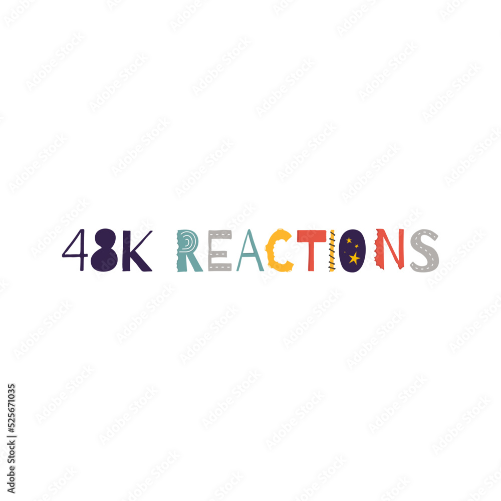 48k reactions vector art illustration celebration sign label with fantastic font. Vector illustration. 48k reactions vector art illustration celebration sign label with fantastic font. Vector illustration.