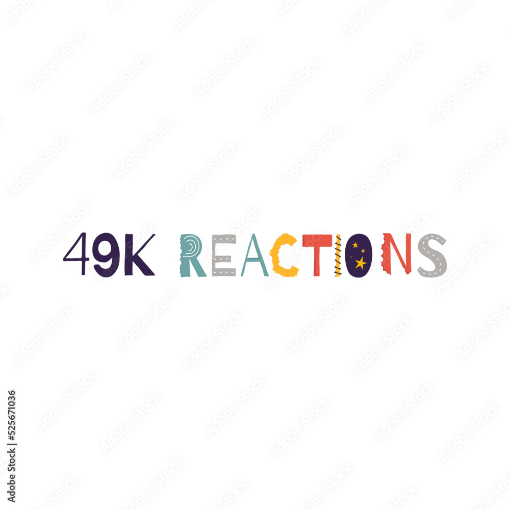 49k reactions vector art illustration celebration sign label with fantastic font. Vector illustration. 49k reactions vector art illustration celebration sign label with fantastic font. Vector illustration.