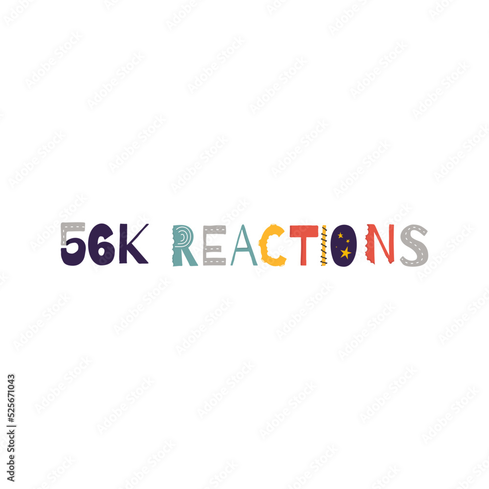 56k reactions vector art illustration celebration sign label with fantastic font. Vector illustration. 56k reactions vector art illustration celebration sign label with fantastic font. Vector illustration.