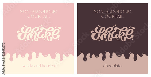 Shake Vector Lettering Illustration on liquid tasty background. Template for menu, uniform, cup, label, signboard, cover, poster, invitation, post card, banner, social media