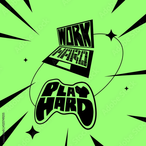 Work hard - play hard, lettering quote, stylish retro typography