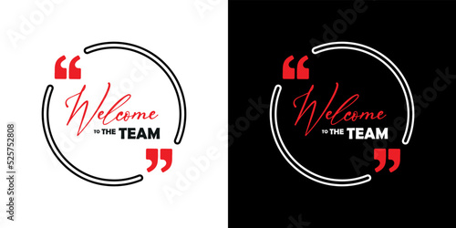 welcome to the team on white background	