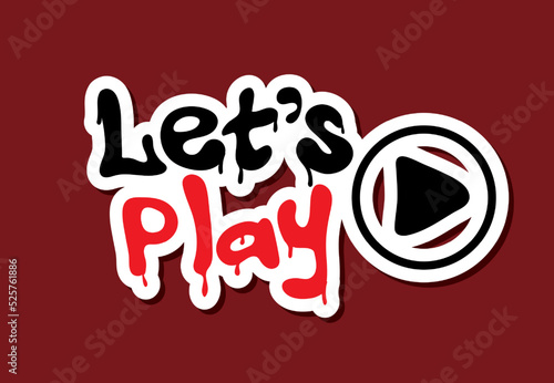 Lets play sticker for social media post. Vector hand drawn illustration design