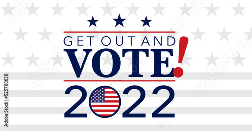 Get Out And Vote, USA Election 2022