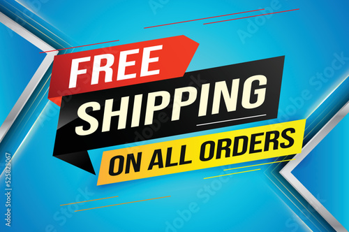 Free shipping all orders tag. Banner design template for marketing. Special offer promotion or retail. background banner modern graphic design for store shop, online store, website, landing page