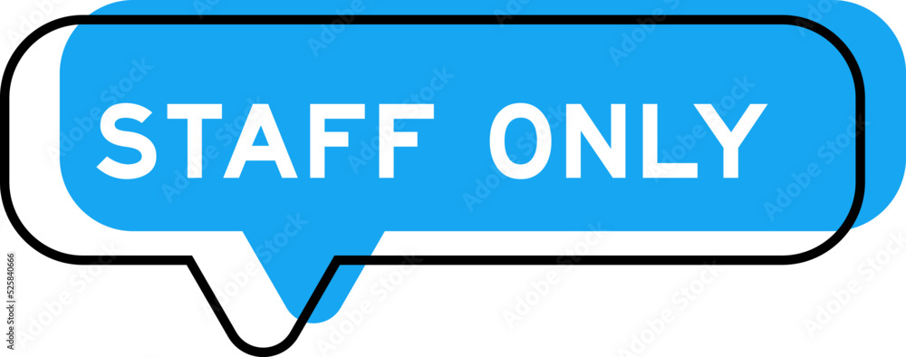 Speech banner and blue shade with word staff only on white background Speech banner and blue shade with word staff only on white background