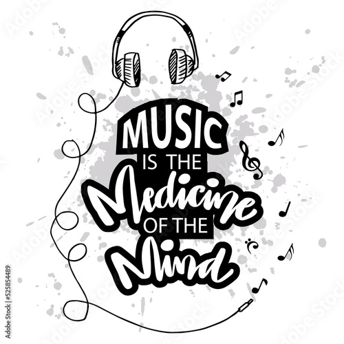Music is the medicine of the mind lettering with headphone. Poster Music quote.