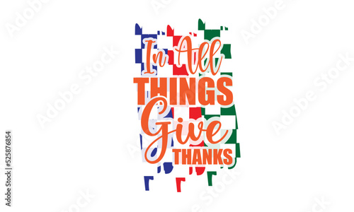 In All Things Give Thanks Sublimation Design