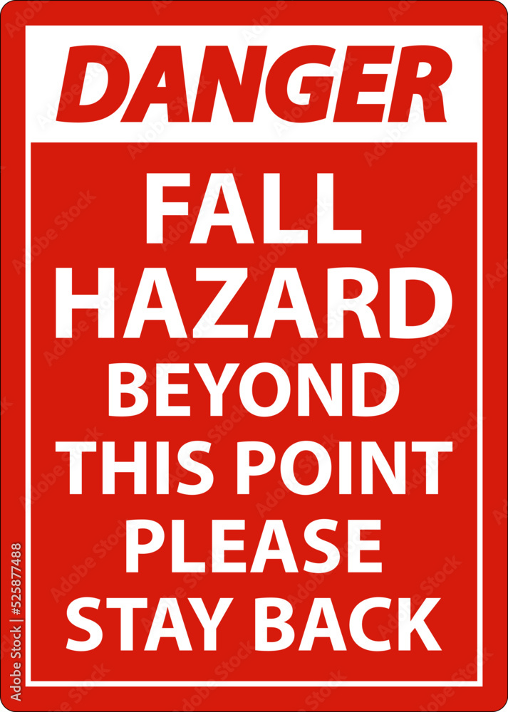 Danger Fall Hazard Beyond This Point Sign On White Background