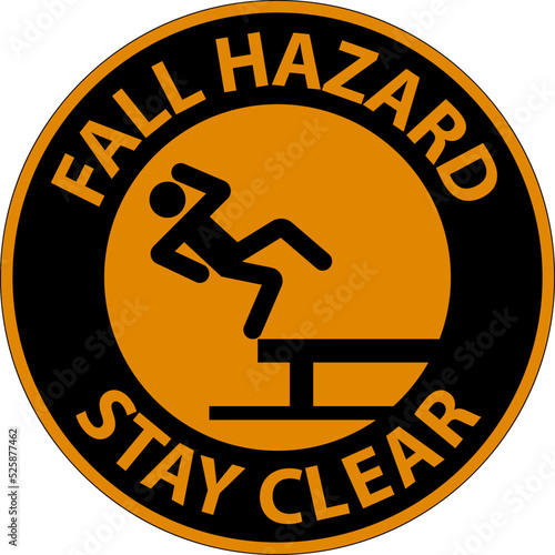 Warning Fall Hazard Stay Clear Sign On White Background