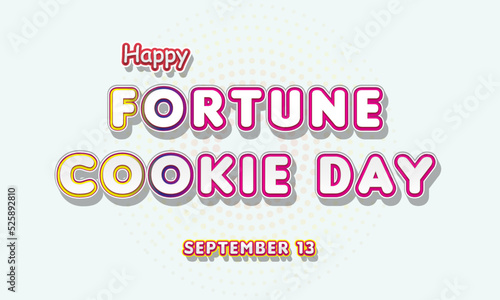 Happy Fortune Cookie Day, September 13. Calendar of September Text Effect, Vector design