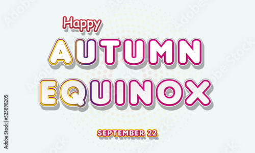 Happy Autumn Equinox, September 22. Calendar of September Text Effect, Vector design