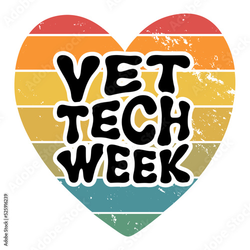 Vet Tech Appreciation Week concept. Text and rainbow heart on white. National Veterinary Technician Week