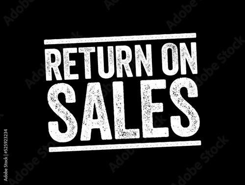 Return On Sales - measure of how efficiently a company turns sales into profits, text concept stamp
