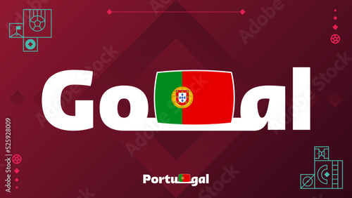 portugal flag with goal slogan on tournament background. World football 2022 Vector illustration