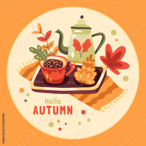 Autumn illustration with a hot drink, teapot, cone and leaves. Hello autumn text. Cute fall decorative objects. Warm hygge aesthetics. Square or circle social media publication. Greeting card