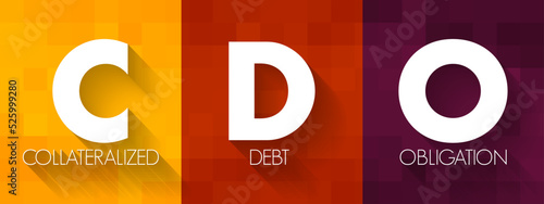 CDO Collateralized Debt Obligation - type of structured asset-backed security, acronym text concept background