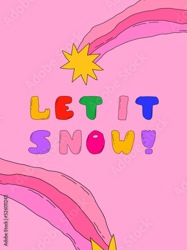 vertical vector card for retro christmas and new year.abstract rainbow and star shapes with infantile "let it snow"lettering.1970 psychedelic groovy and funky template.80s hipster modern holiday party