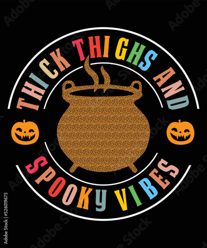 Thick Thighs And Spooky Vibes