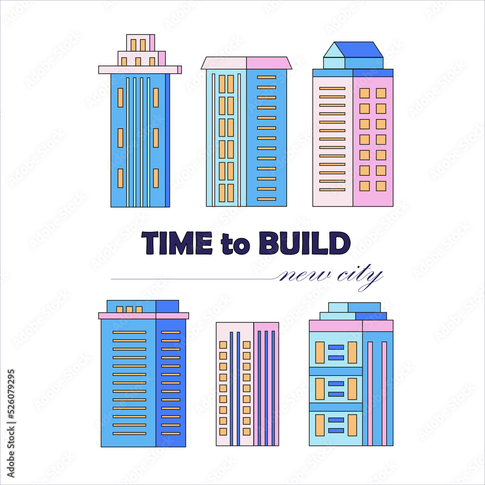 High-rise city buildings and the inscription - it's time to build a new city. Vector High-rise city buildings and the inscription - it's time to build a new city. Vector