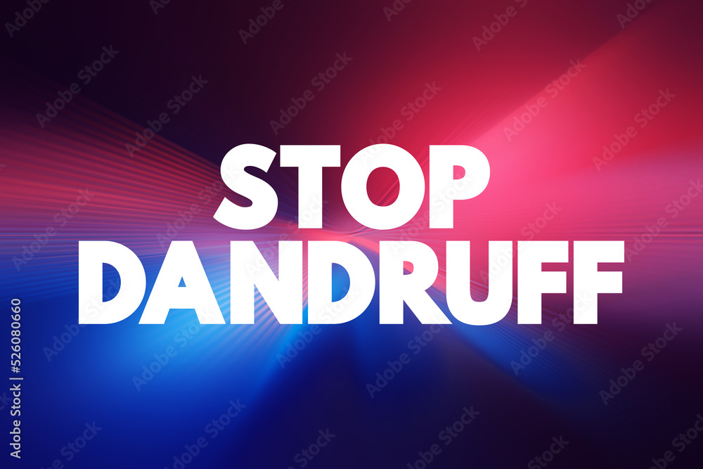 Stop Dandruff text quote, medical concept background