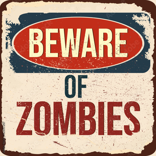 vintage grunge retro beware of zombies sign