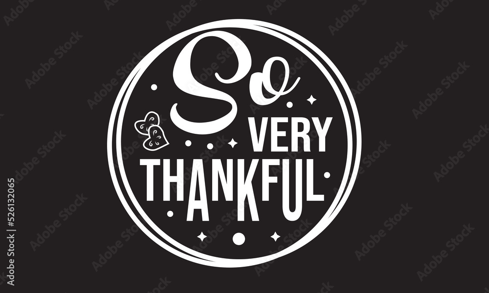 Fototapeta premium So Very Thankful T-Shirt Design