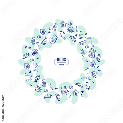 Cute round frame. Frame with dogs items: ball, collar, bone, paw, hydrant, leash, doghouse, dog carrier.
Design concept for pet poster, t-shirt, banner. Vector illustration for animal design.