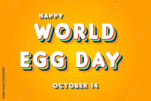 Happy World Egg Day, october 14. Calendar of october Retro Text Effect, Vector design
