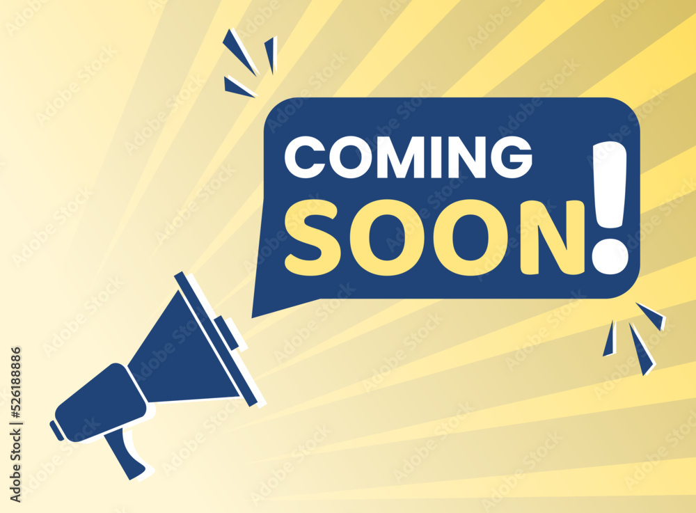 Coming soon with megaphone and announcement balloon design. blue vector illustration on yellow background Coming soon with megaphone and announcement balloon design. blue vector illustration on yellow background