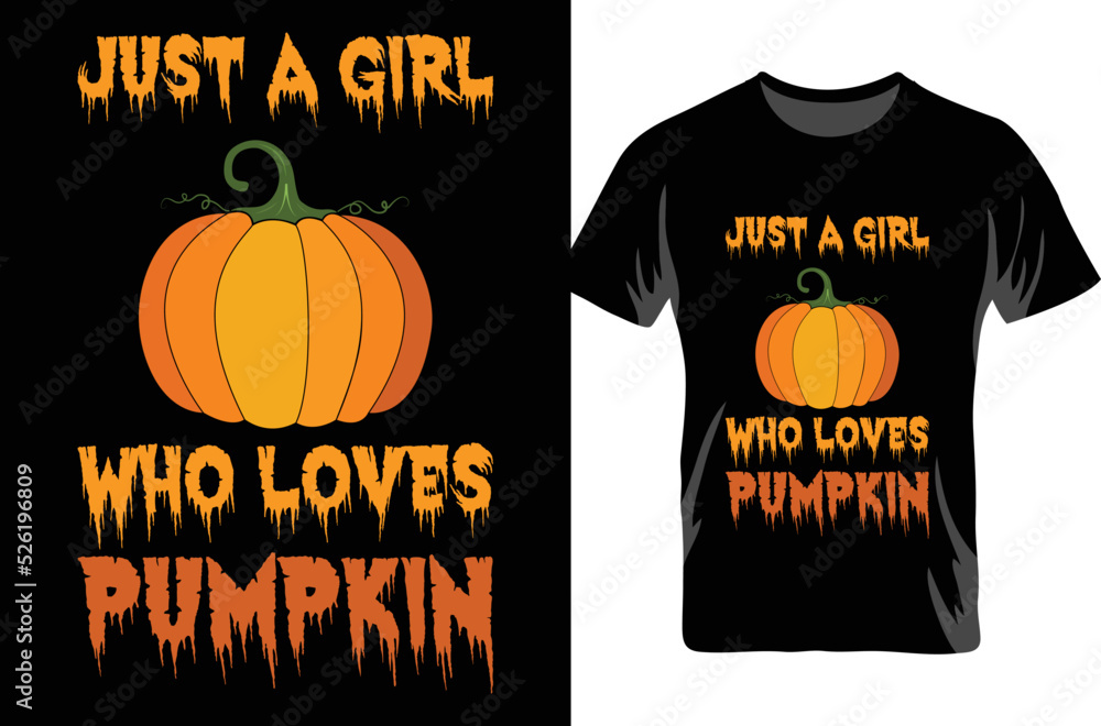 Just A Girl Who Loves Pumpkin. Halloween Pumpkin Design. Halloween T-shirt.