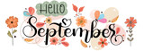 Hello September. SEPTEMBER month vector with flowers, butterfly and leaves. Decoration floral. Illustration month September	
