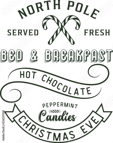 Hot chocolate, North pole served fresh bed and breakfast. Christmas vintage retro typography labels badges vector design isolated on white background. Winter holiday vintage ornaments, quotes