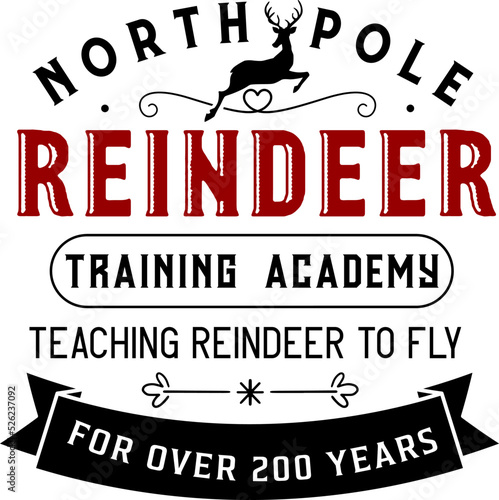 Reindeer training academy north pole. Christmas vintage retro typography labels badges vector design isolated on white background. Winter holiday vintage ornaments, quotes, signs, tag