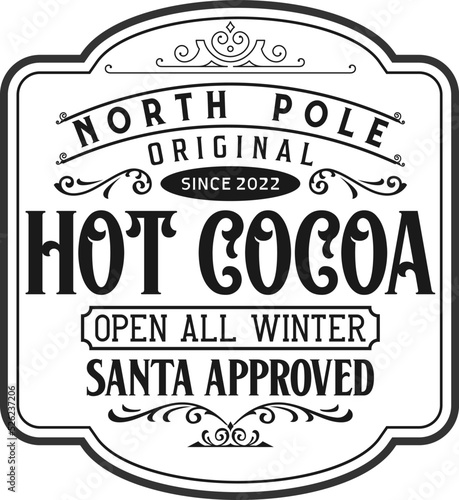 Hot cocoa north pole, open all winter. Christmas vintage retro typography labels badges vector design isolated on white background. Winter holiday vintage ornaments, quotes, signs, tag, postal label