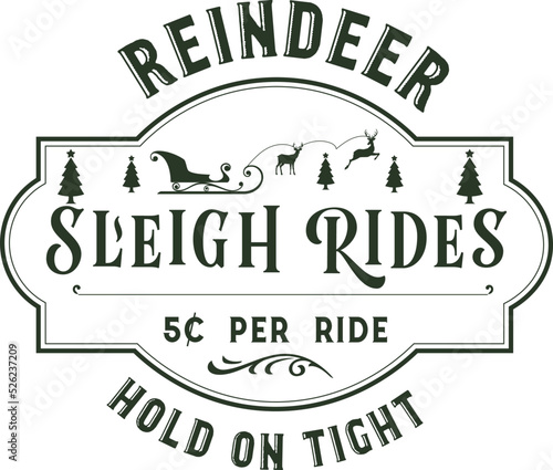 Reindeer sleigh rides. Christmas vintage retro typography labels badges vector design isolated on white background. Winter holiday vintage ornaments, quotes, signs, tag, postal label,  postmark