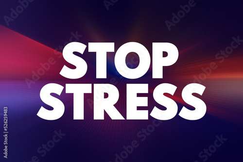 Stop Stress text quote, concept background