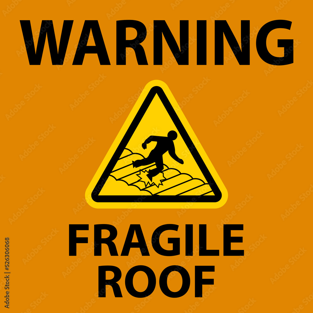 Warning Fragile Roof Sign On White Background Warning Fragile Roof Sign On White Background