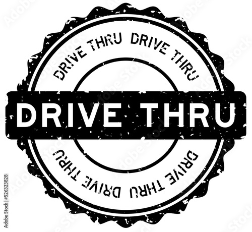 Grunge black drive thru word round rubber seal stamp on white background