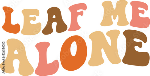 Leaf me alone Retro SVG Design.