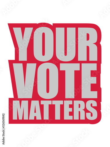 your vote matters Zitat 