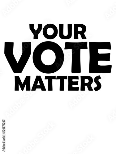 your vote matters Zitat 