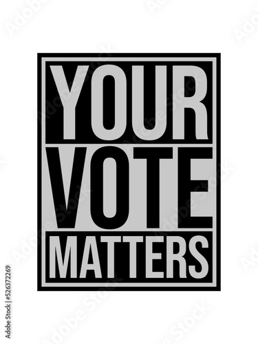 your vote matters Zitat 