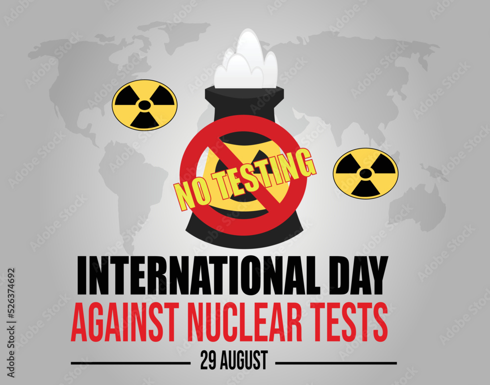The International Day Against Nuclear Tests on August 29th raises awareness and educates about the harmful effects of nuclear testing.