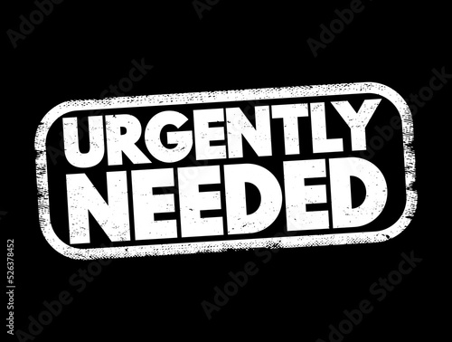 Urgently Needed text stamp, concept background